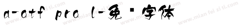 a-otf pro l字体转换